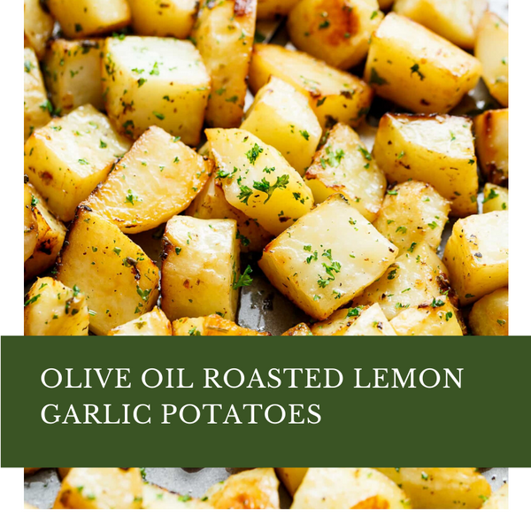 Olive Oil Roasted Lemon Garlic Potatoes