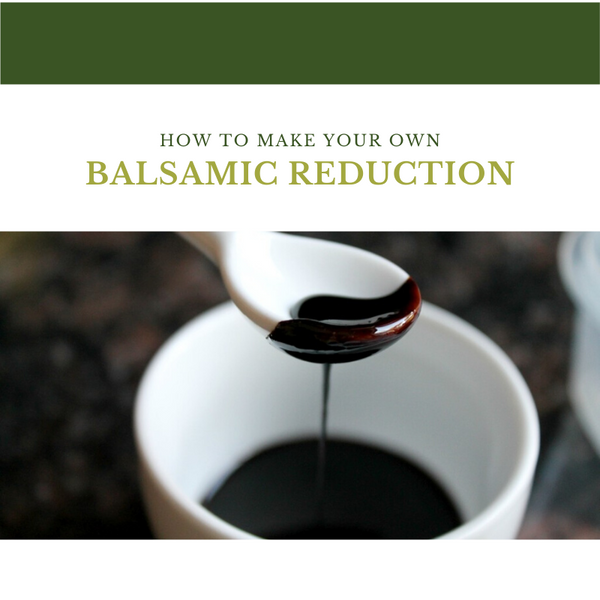 Making your own Balsamic Reduction